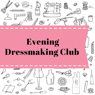 Evening Dressmaking Club with Victoria (3 Weeks)