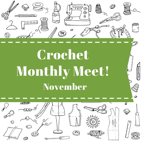 Crochet Monthly Meet - November